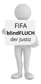 FIFA blindFLUCH der Justiz